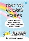 Veronica Dearly, DK - How to Do Hard Things