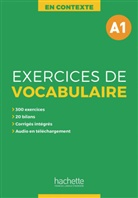 Ann Akyüz, Anne Akyüz, Bernadett Bazelle-Shahmaei, Bernadette Bazelle-Shahmaei, Bonnenfan, Joëlle Bonnenfant... - Exercices de vocabulaire A1 : Uebungsbuch mit Lösungen, Audios als