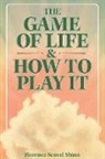 Florence Scovel Shinn - The Game of Life & How to Play It