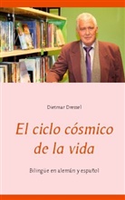 Dietmar Dressel - El ciclo cósmico de la vida