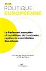 Collectif - Le Parlement européen et la politique de la mémoire