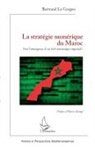 Bertrand Le Gorgeu - La stratégie numérique du Maroc