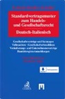 Peter Kindler, Alessandra Pedriali-Kindler - Standardvertragsmuster zum Handels- und Gesellschaftsrecht: Deutsch-Italienisch