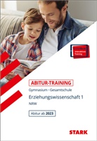 Matthias Frohmann, Matt Frohmann-Stadtlander, Matthias Frohmann-Stadtlander, Frohmann-Stadtlander Matthias, Stephani Kleinwegener, Stephanie Kleinwegener... - STARK Erziehungswissenschaft 1 - Abitur-Training NRW ab 2023, m. 1 Buch, m. 1 Beilage