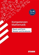 Christine Brüning - STARK Kompetenzen Mathematik 3./4. Klasse - Raum und Form/Muster und Strukturen