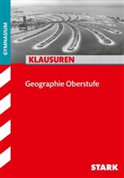 Rainer Koch - STARK Geographie Oberstufe - Klausuren Gymnasium