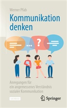 Pfab, Werner Pfab - Kommunikation denken