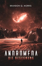 Brandon Q Morris, Brandon Q. Morris - Andromeda: Die Begegnung