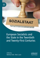 Mathie Fulla, Mathieu Fulla, Lazar, Lazar, Marc Lazar - European Socialists and the State in the Twentieth and Twenty-First Centuries
