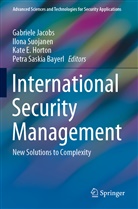 Petra S. Bayerl, Petra Saskia Bayerl, Kate E Horton et al, Kate E. Horton, Gabriele Jacobs, Ilon Suojanen... - International Security Management