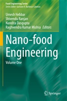 Nandita Dasgupta, Nandita Dasgupta et al, Umesh Hebbar, Raghvendra Kumar Mishra, Shivend Ranjan, Shivendu Ranjan - Nano-food Engineering
