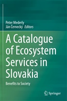 Ján ¿Ernecký, Cernecký, Cernecký, Ján Cernecký, Pete Mederly, Peter Mederly - A Catalogue of Ecosystem Services in Slovakia
