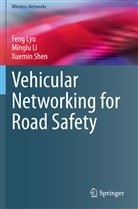 Mingl Li, Minglu Li, Fen Lyu, Feng Lyu, Xuemin Shen - Vehicular Networking for Road Safety