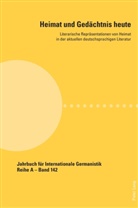 Carm Bescansa, Carme Bescansa, Carme Bescansa u a, Garbine Iztueta Goizueta, Garbine Iztueta Goizueta u a, Hans-Gert Roloff... - Heimat und Gedächtnis heute