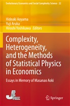 Hideaki Aoyama, Yuj Aruka, Yuji Aruka, Hiroshi Yoshikawa - Complexity, Heterogeneity, and the Methods of Statistical Physics in Economics