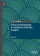 Ruo Si - China Livestreaming E-commerce Industry Insights