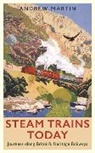 Andrew Martin - Steam Trains Today