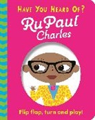 Pat-a-Cake, Úna Woods, Úna Woods - Have You Heard Of?: RuPaul Charles