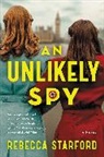 Rebecca Starford, Starford Rebecca - An Unlikely Spy