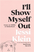 Jessi Klein - I'll Show Myself Out