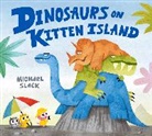 Michael Slack, Slack Michael - Dinosaurs on Kitten Island