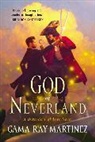 Gama Ray Martinez - God of Neverland