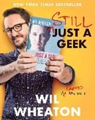 Wil Wheaton - Still Just a Geek