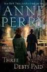 Anne Perry - Three Debts Paid