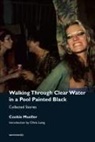 Hedi El Kholti, Chris Kraus, Olivia Laing, Cookie Mueller, Amy Scholder - Cookie Mueller Walking Through Clear Water in a Pool Painted Black, new edition