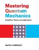 Barton Zwiebach, Zwiebach Barton - Mastering Quantum Mechanics