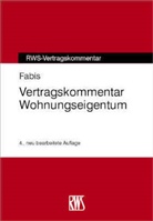 Henrich Fabis - Vertragskommentar Wohnungseigentum