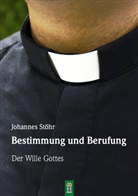 Johannes Stöhr - Bestimmung und Berufung