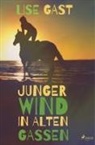 Lise Gast - Junger Wind in alten Gassen