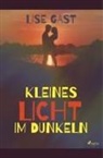 Lise Gast - Kleines Licht im Dunkeln