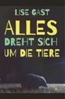 Lise Gast - Alles dreht sich um die Tiere