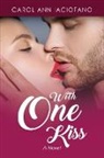 Carol Ann Iaciofano - With One Kiss