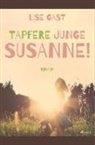 Lise Gast - Tapfere junge Susanne!