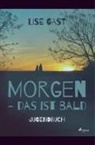 Lise Gast - Morgen, das ist bald