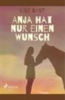 Lise Gast - Anja hat nur einen Wunsch