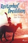 Ursula Isbel - Reiterhof Dreililien 2 - Die Tage der Rosen