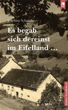 Joachim Schröder - Es begab sich dereinst im Eifelland ...