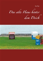 Ira Fay - Das alte Haus hinter dem Deich