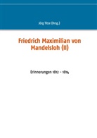 Jör Titze, Jörg Titze - Friedrich Maximilian von Mandelsloh (II)