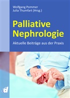 Wolfgan Pommer, Wolfgang Pommer, Julia Thumfart, Wolfgang Pommer, Julia Thumfart - Palliative Nephrologie