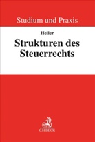 Robert E Heller, Robert E. Heller, Robert F Heller, Robert F. Heller - Strukturen des Steuerrechts