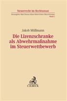 Jakob Müllmann, Jakob Johannes Müllmann, Jakob Johannes (Dr.) Müllmann - Die Lizenzschranke als Abwehrmaßnahme im Steuerwettbewerb