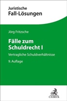 Jörg Fritzsche - Fälle zum Schuldrecht I