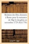 COLLECTIF - Relation des fetes donnees a rome