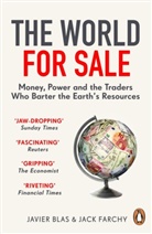 Javie Blas, Javier Blas, Jack Farchy - The World for Sale