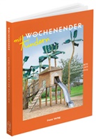 Yvonne Adamek, Vivian Alterauge, Verena u Fischer, Elisabet Frenz, Elisabeth Frenz, Elisabeth Frenz Frenz... - Wochenender: Lieblingsorte für Familien in und um Hamburg